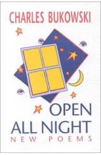 Charles Bukowski - Open All Night