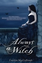 Carolyn MacCullough - Always a witch