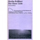 Hertha Kraftner - Das blaue Licht: Lyrik und Prosa