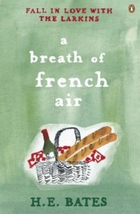 H.E.Bates - A Breath of French Air