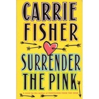 Carrie Fisher - Surrender the Pink