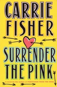 Carrie Fisher - Surrender the Pink