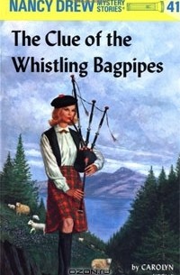 Carolyn Keene - The Clue of the Whistling Bagpipes (Nancy Drew Mystery Stories, No 41)