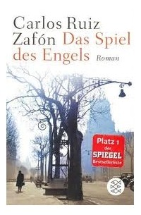 Carlos Ruiz Zafón - Das Spiel des Engels