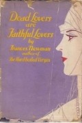 Фрэнсис Ньюман - Dead Lovers Are Faithful Lovers