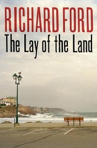 Richard Ford - The Lay of the Land