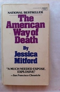 Jessica Mitford - The American Way of Death