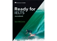 Sam McCarter - Ready for IELTS: Coursebook with Key (+ CD-ROM)