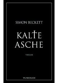 Simon Beckett - Kalte Asche