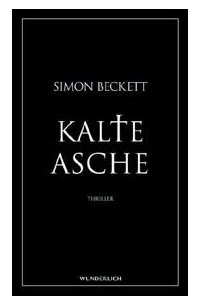 Simon Beckett - Kalte Asche