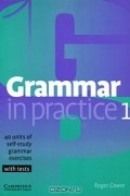Roger Gower - Grammar in Practice 1