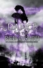 Bethany Griffin - Dance of the Red Death