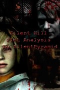SilentPyramid - SILENT HILL PLOT ANALYSIS от SilentPyramid версия 10 от 06.06.2006