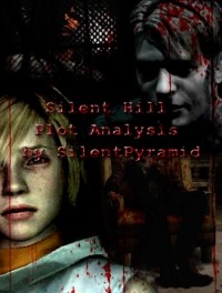 SilentPyramid - SILENT HILL PLOT ANALYSIS от SilentPyramid версия 10 от 06.06.2006