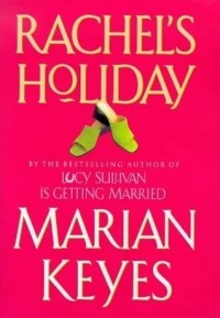 Marian Keyes - Rachel's Holiday