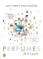  - Perfumes: The A-Z Guide