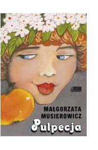 Małgorzata Musierowicz - Pulpecja