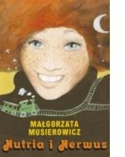 Małgorzata Musierowicz - Nutria i Nerwus