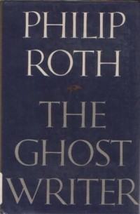 Philip Roth - The Ghost Writer