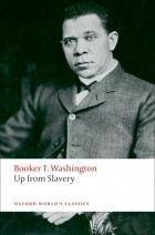 Booker T. Washington - Up from Slavery