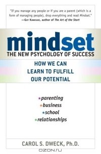 Carol Dweck - Mindset: The New Psychology of Success