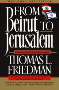 Thomas L. Friedman - From Beirut to Jerusalem