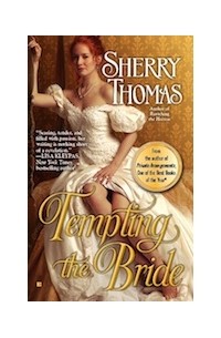 Sherry Thomas - Tempting the Bride