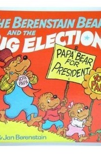  - The Berenstain Bears and The Big Election