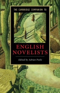 Эйдриан Пул - The Cambridge Companion to English Novelists