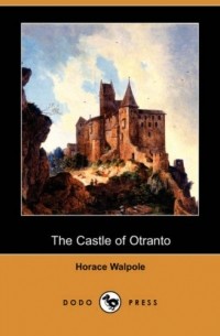 Horace Walpole - The Castle of Otranto