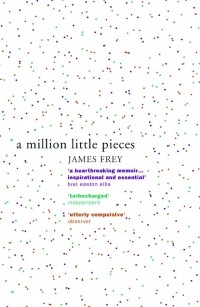 James Frey - A Million Little Pieces