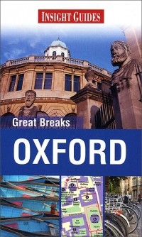  - Insight Guides: Great Breaks: Oxford