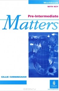 Gillie Cunningham - Pre-intermediate Matters: Workbook with Key