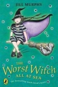 Jill Murphy - The Worst Witch All at Sea