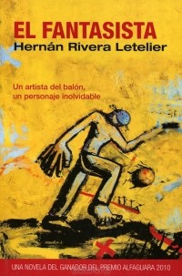 Hernan Rivera Letelier - El Fantasista