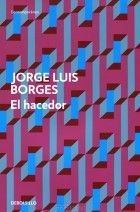 Jorge Luis Borges - El hacedor