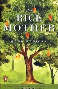 Rani Manicka - The Rice Mother