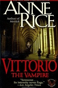 Anne Rice - Vittorio, the Vampire