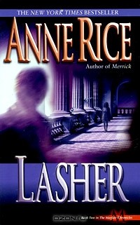 Anne Rice - Lasher