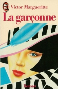 Victor Margueritte - La Garçonne