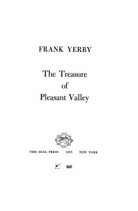 Frank Yerby - The Treasure of Pleasant Valley