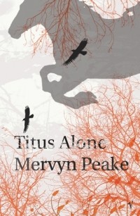 Mervyn Peake - Titus Alone