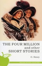 O. Henry - The four million and other short stories
