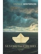 Jeanette Winterson - Sexing the Cherry