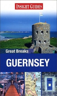 Сьюзи Болтон - Insight Guides: Great Breaks: Guernsey