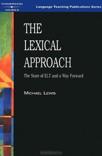 Michael Lewis - The Lexical Approach: The State of ELT and a Way Forward