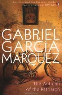 Gabriel Garcia Marquez - Autumn of the Patriarch