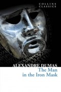 Alexandre Dumas - The Man in the Iron Mask