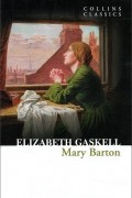 Elizabeth Gaskell - Mary Barton