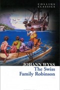 Johann Wyss - The Swiss Family Robinson